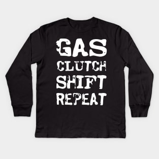 Gas, clutch, shift, repeat Kids Long Sleeve T-Shirt